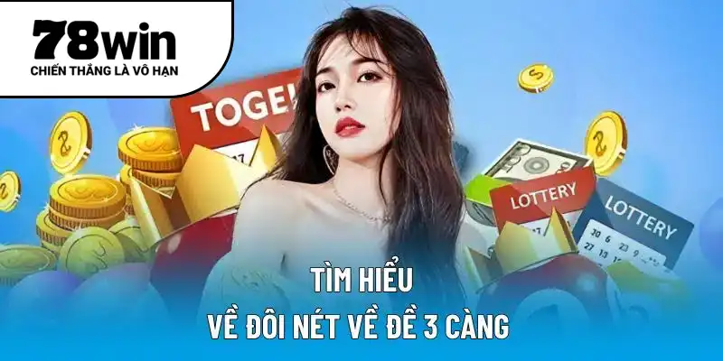 Tìm hiểu về đôi nét về đề 3 càng
