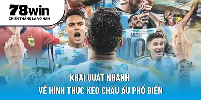 Khái quát nhanh về hình thức kèo châu Âu phổ biến