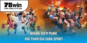 Những điểm mạnh khi tham gia Saba Sport