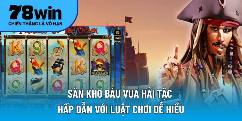 Bí quyết chơi vua hải tặc hiệu quả giúp săn thưởng lớn 