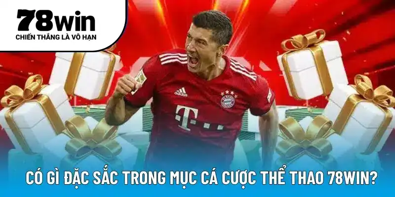 Có gì đặc sắc trong mục cá cược thể thao 78WIN?