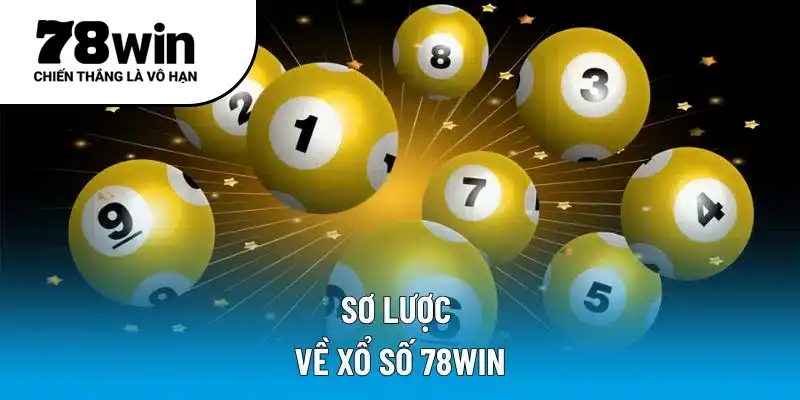 Sơ lược về xổ số 78WIN